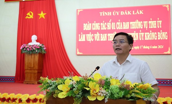 Ban Thường vụ Tỉnh ủy Đắk Lắk làm việc với Ban Thường vụ Huyện ủy Krông Bông