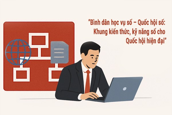 Hội nghị chuyên đề “Bình dân học vụ số - Quốc hội số: Khung kiến thức, kỹ năng số cho Quốc hội hiện đại”