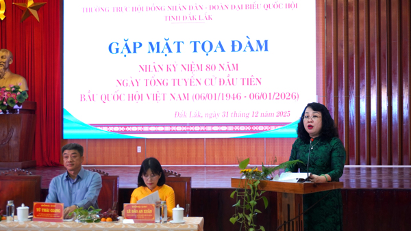 Đắk Lắk tổ chức gặp mặt tọa đàm Kỷ niệm 80 năm Ngày Tổng tuyển cử đầu tiên bầu Quốc hội Việt Nam