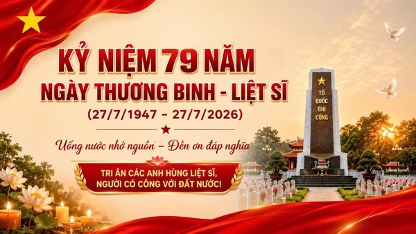 Kỷ niệm 79 năm Ngày Thương binh - Liệt sĩ  (27/7/1947 - 27/7/2026)
