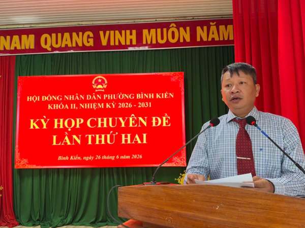 Hội đồng nhân dân phường Bình Kiến tổ chức Kỳ họp chuyên đề thứ Hai,  nhiệm kỳ 2026-2031