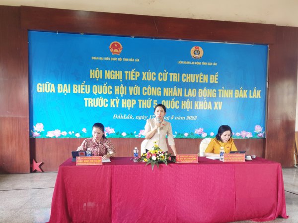 Tiếp xúc cử tri chuyên đề giữa Đại biểu Quốc hội Đoàn Đắk Lắk với công nhân lao động